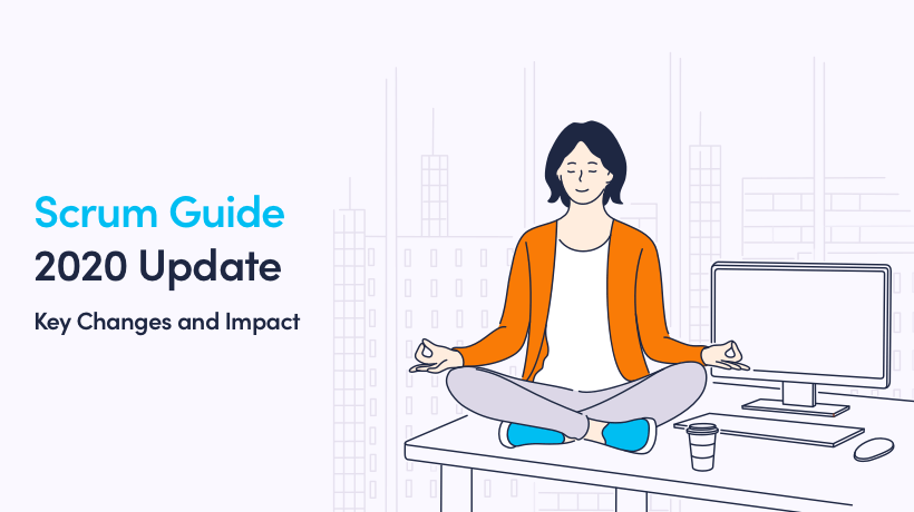 Những thay đổi của Scrum Guide phiên bản 2020 (phần 1)