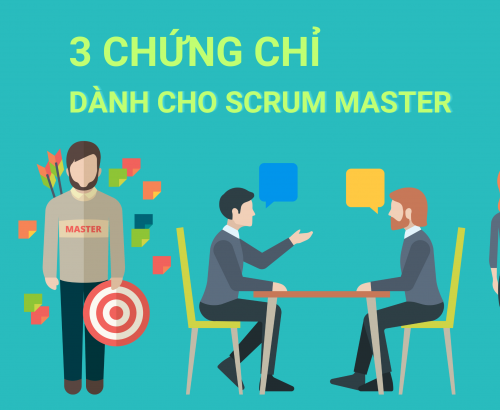 Lộ trình học chứng chỉ của Scrum Master, 3 chứng chỉ bạn nên có