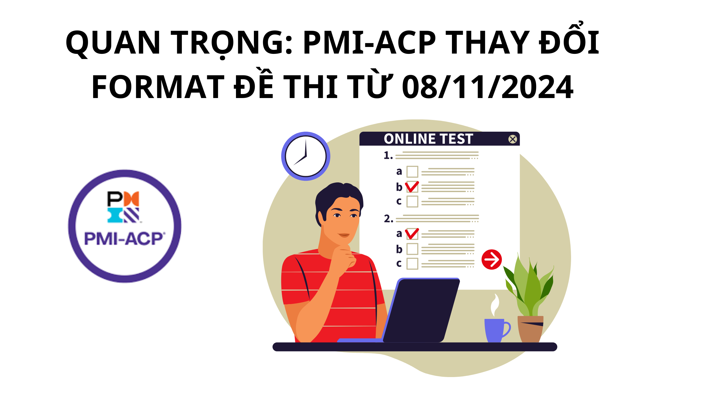 [THÔNG BÁO QUAN TRỌNG] – THAY ĐỔI ĐỀ THI PMI-ACP