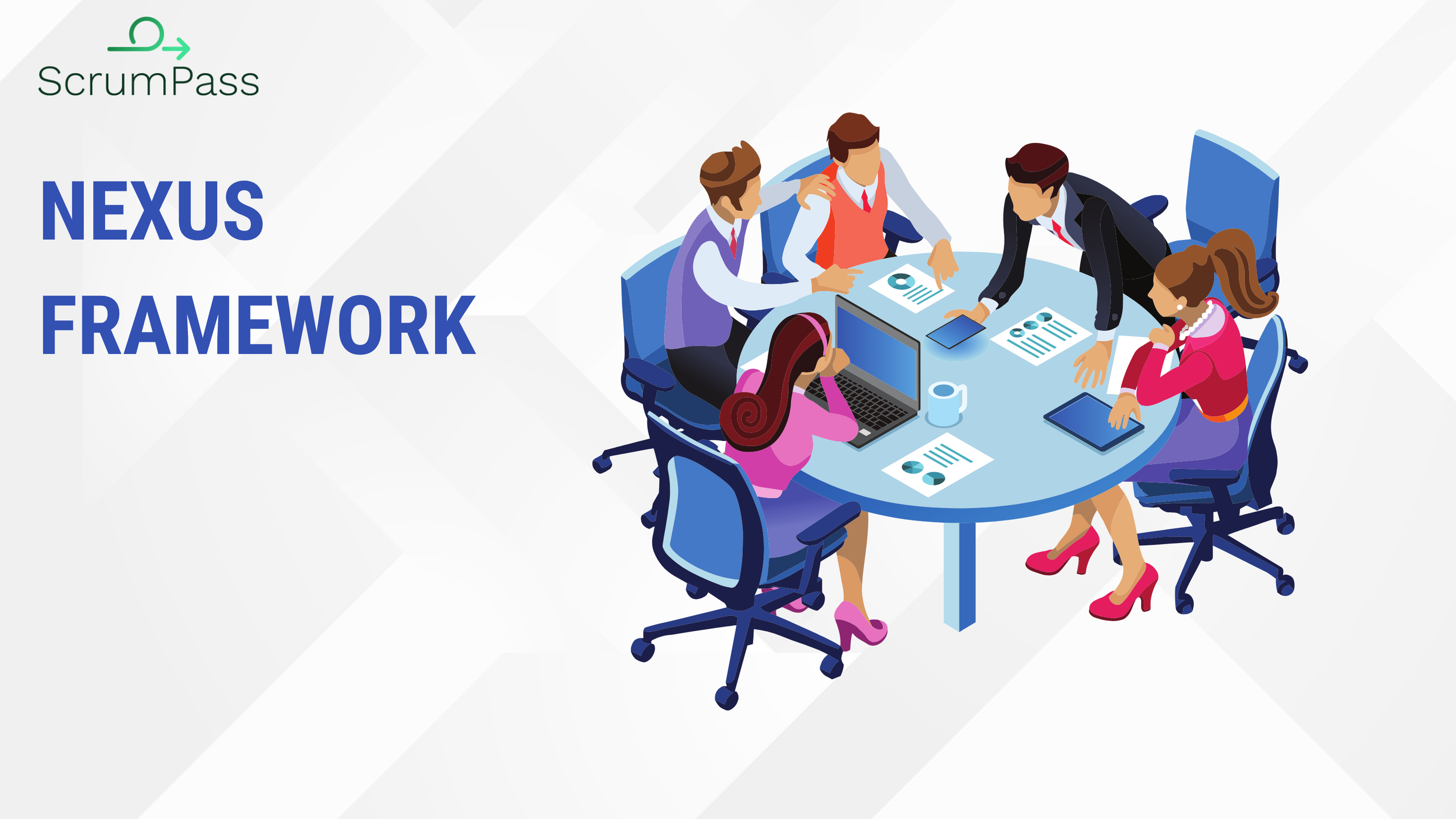 Nexus Framework là gì? Nexus team khác gì Scrum team?