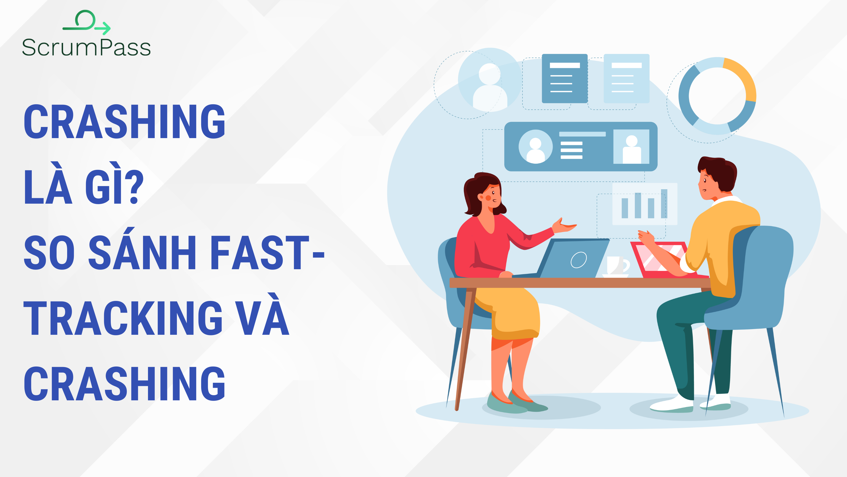 Crashing tracking là gì? 6 bước áp dụng Crashing hiệu quả